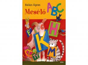 Móra: Balázs Ágnes - Mesélo ABC mesekönyv