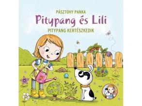 Pitypang és Lili - Pitypang kertészkedik mesekönyv