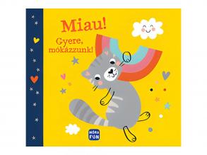 Móra: Miau! Gyere, mókázzunk! baba könyv